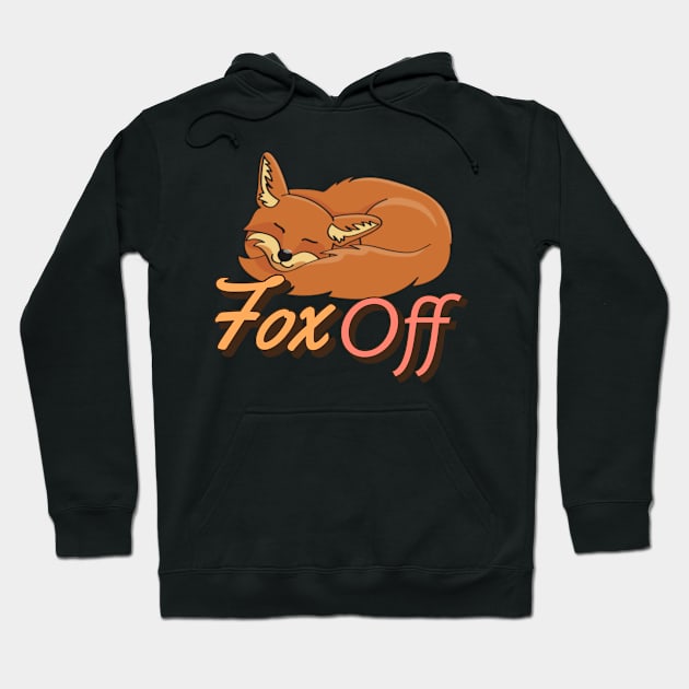 Fox off Hoodie by Magination